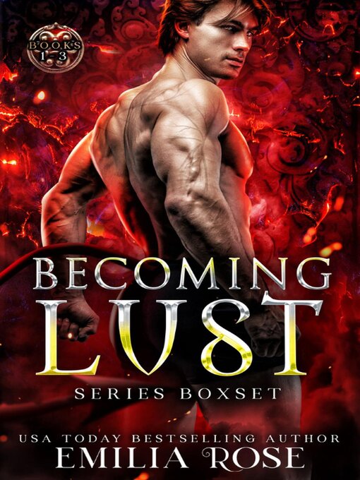 Title details for Becoming Lust Boxset by Emilia Rose - Available